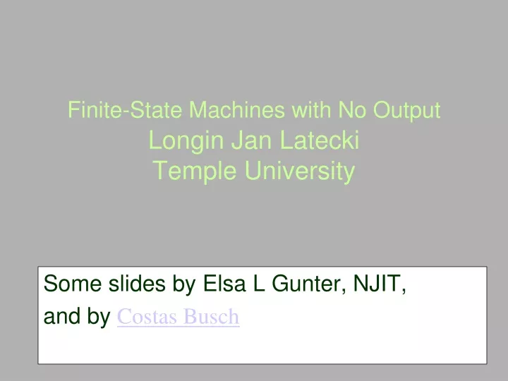 some slides by elsa l gunter njit and by costas busch