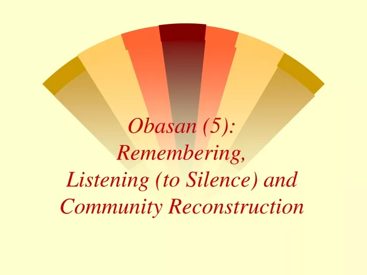 obasan 5 remembering listening to silence and community reconstruction