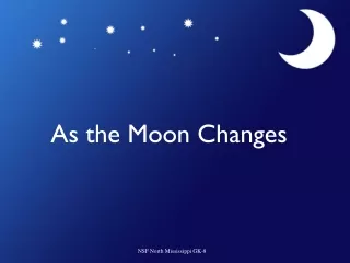 As the Moon Changes
