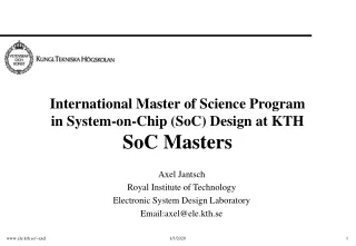 International Master of Science Program  in System-on-Chip (SoC) Design at KTH SoC Masters