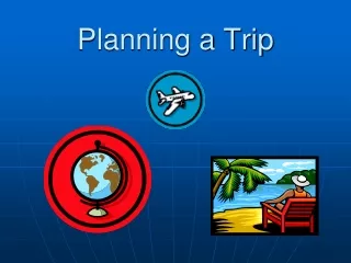 Planning a Trip