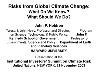Risks from Global Climate Change: What Do We Know?  What Should We Do?