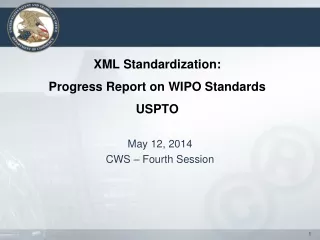 XML Standardization:  Progress Report on WIPO Standards USPTO