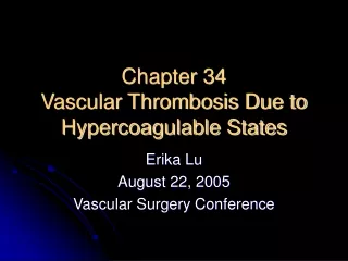 Chapter 34 Vascular Thrombosis Due to Hypercoagulable States