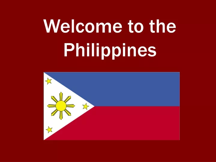 welcome to the philippines