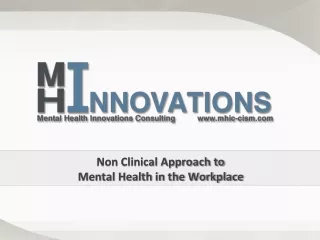 Non Clinical Approach to  Mental Health in the Workplace