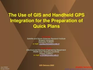 The Use of GIS and Handheld GPS Integration for the Preparation of Quick Plans