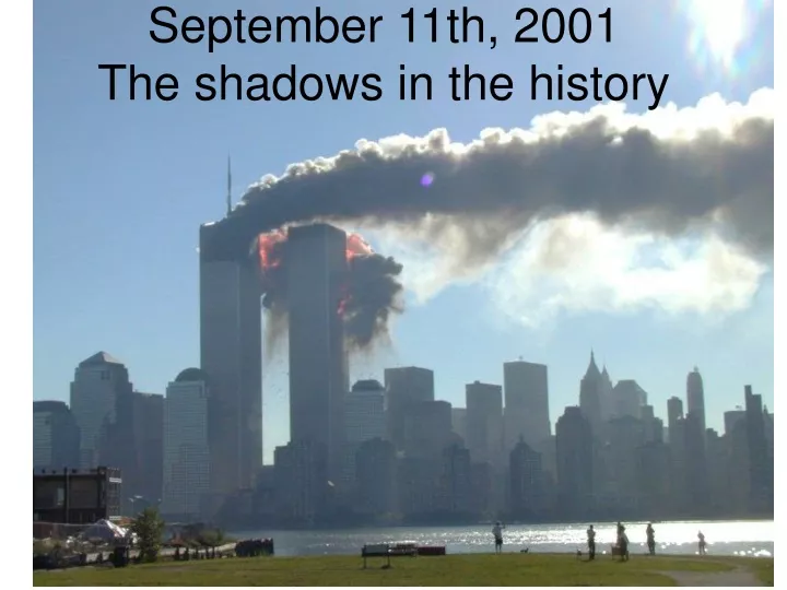 september 11th 2001 the shadows in the history