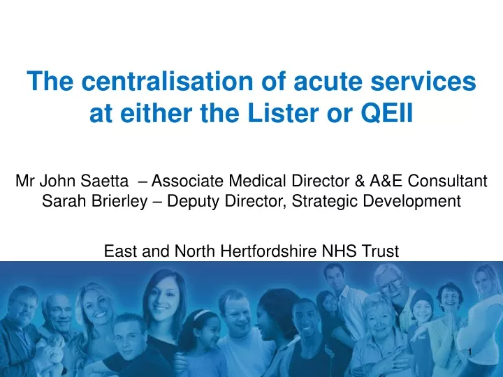 the centralisation of acute services at either