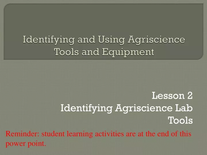 identifying and using agriscience tools and equipment