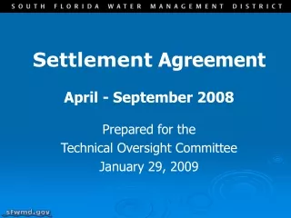 Settlement  Agreement April - September 2008 Prepared for the  Technical Oversight Committee