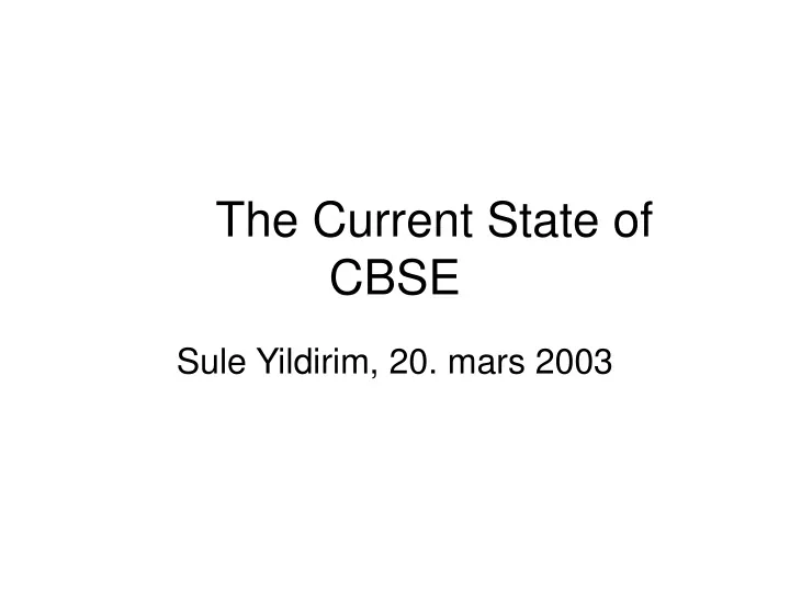 the current state of cbse