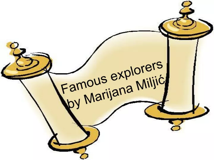 famous explorers by marijana milji