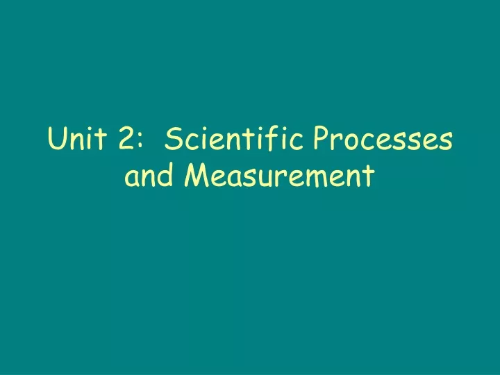 unit 2 scientific processes and measurement