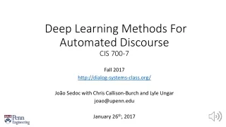  Deep Learning Methods For Automated  Discourse CIS 700-7