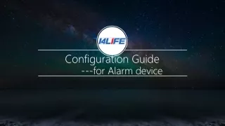 Configuration Guide        ---for Alarm device