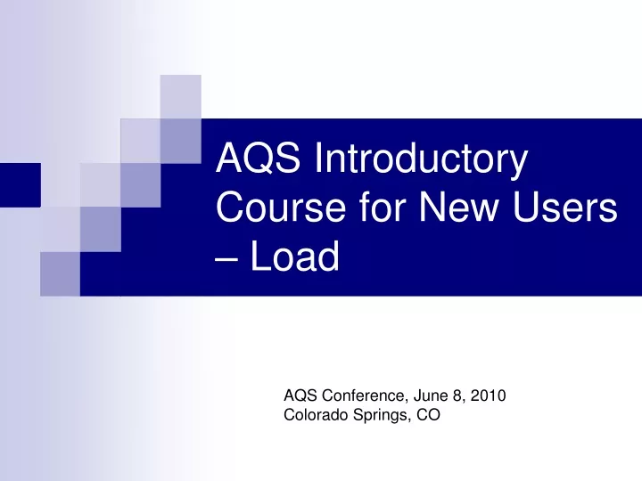 aqs introductory course for new users load