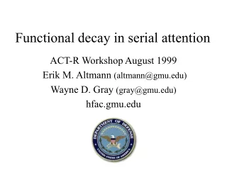 Functional decay in serial attention