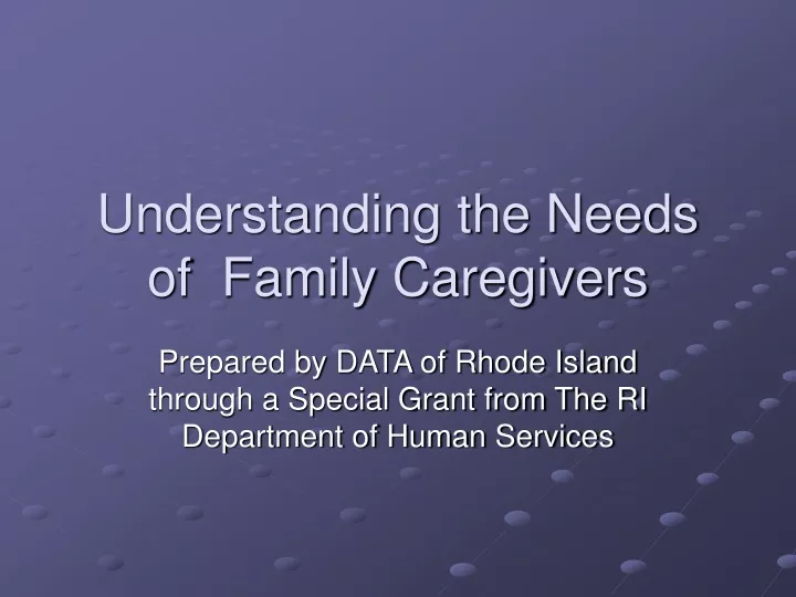 understanding the needs of family caregivers