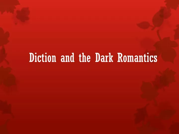 diction and the dark romantics