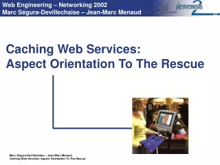 Caching Web Services: Aspect Orientation To The Rescue