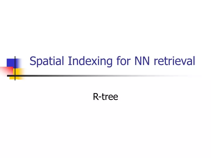 spatial indexing for nn retrieval