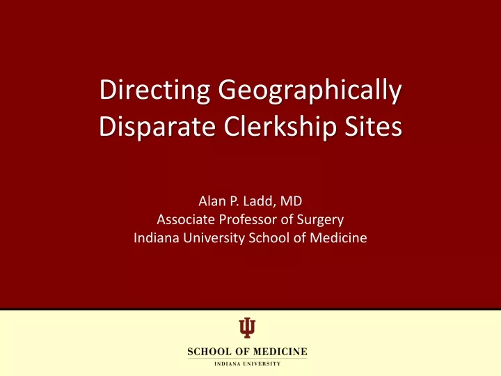 directing geographically disparate clerkship sites