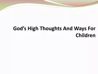 God’s High Thoughts And Ways For Children