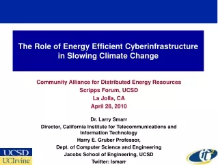 The Role of Energy Efficient Cyberinfrastructure  in Slowing Climate Change
