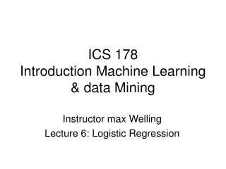 ICS 178 Introduction Machine Learning &amp; data Mining