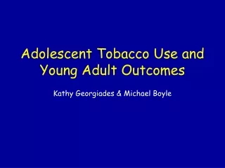 Adolescent Tobacco Use and Young Adult Outcomes