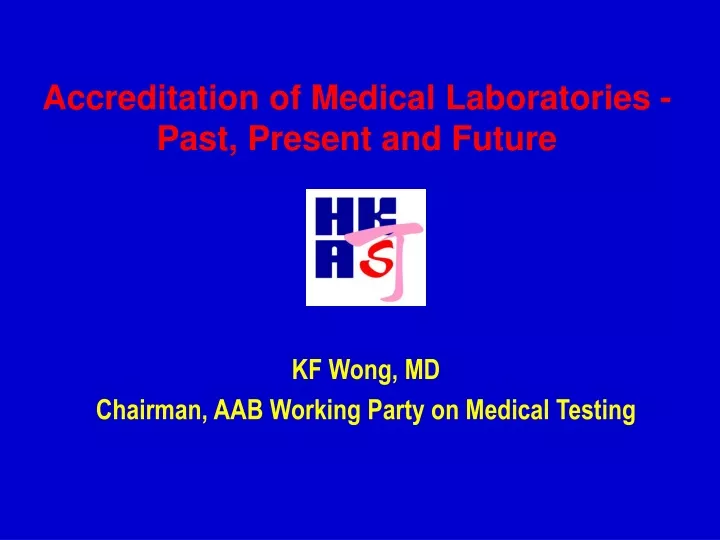 accreditation of medical laboratories past present and future