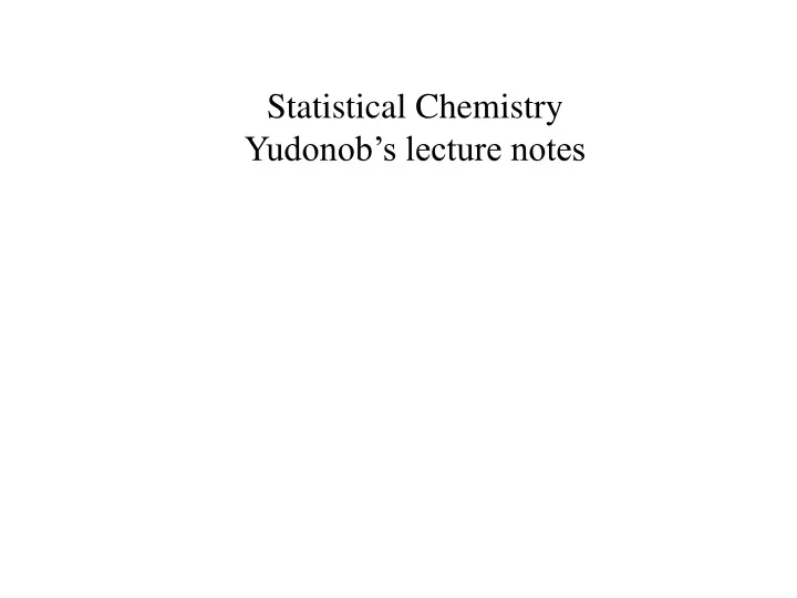 statistical chemistry yudonob s lecture notes