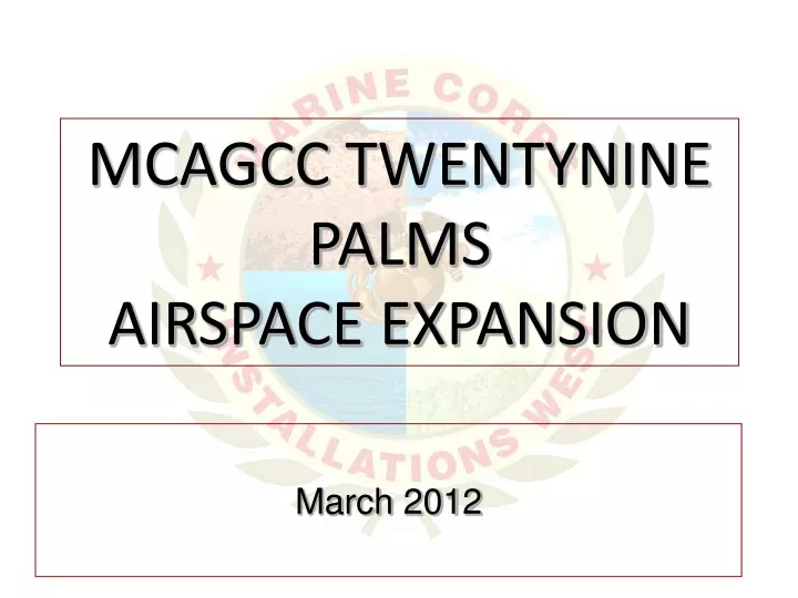 mcagcc twentynine palms airspace expansion