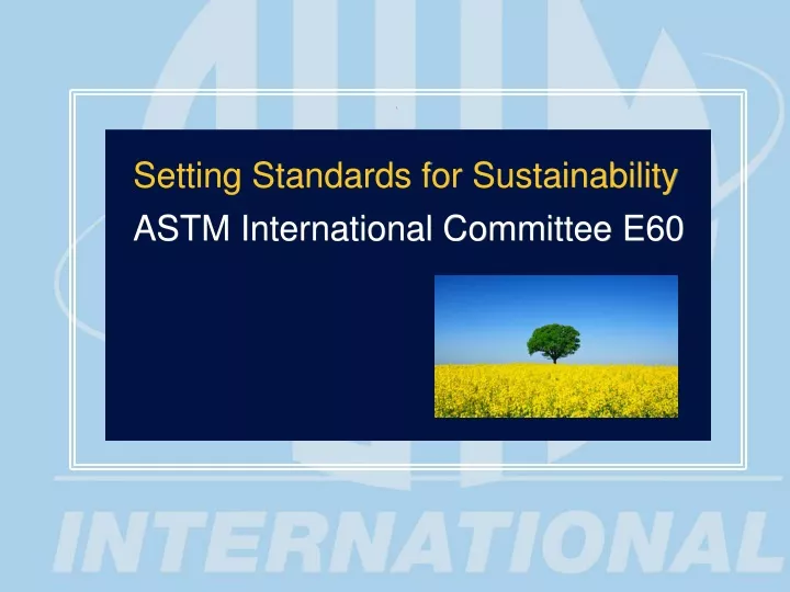 setting standards for sustainability astm