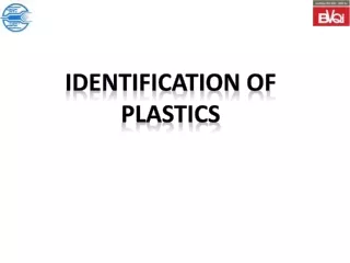 IDENTIFICATION OF PLASTICS