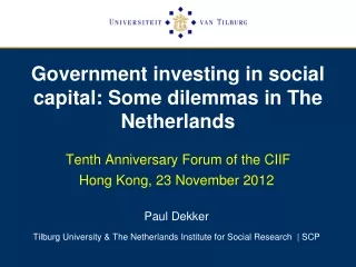 Government investing in social capital: Some dilemmas in The Netherlands