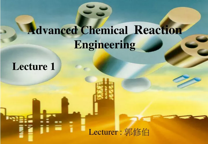 advanced chemical reaction engineering