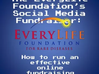 The EveryLife Foundation ’ s Social Media Fundraiser: