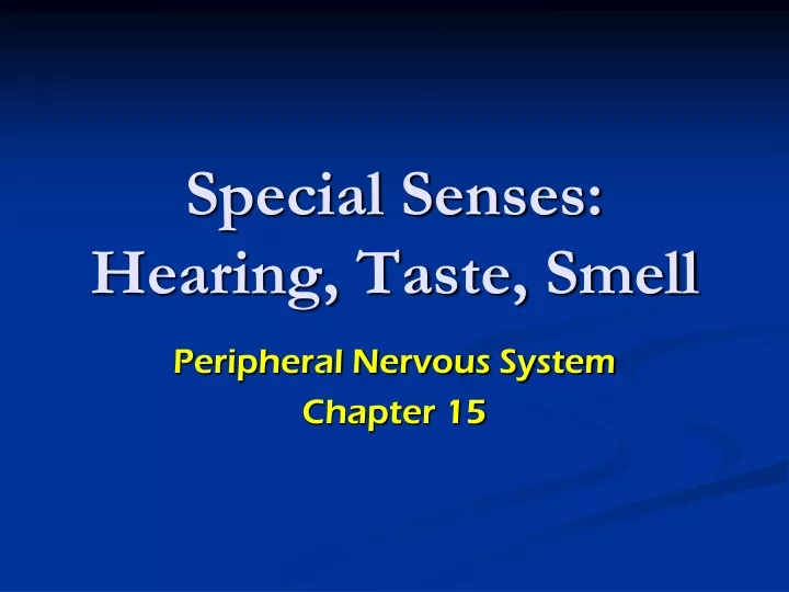 special senses hearing taste smell