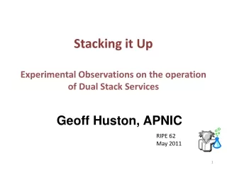 Stacking it Up Experimental Observations on the operation of Dual Stack Services