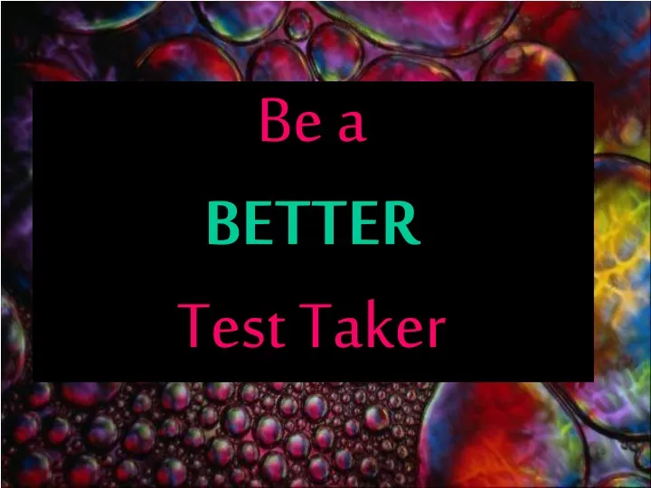 be a better test taker