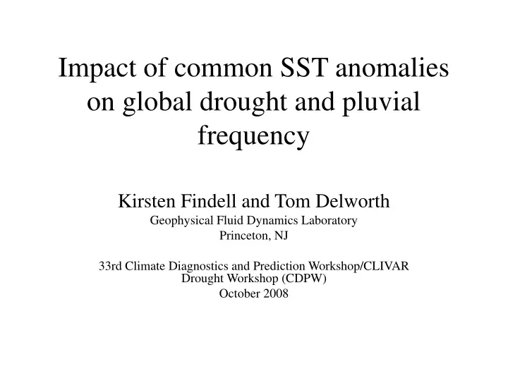 impact of common sst anomalies on global drought and pluvial frequency