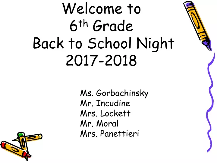 welcome to 6 th grade back to school night 2017 2018