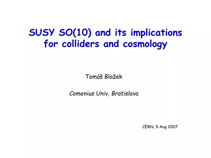 susy so 10 and its implications for colliders and cosmology