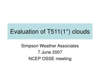 Evaluation of T511(1 °)  clouds