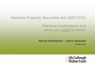 Personal Property Securities Act 2009  (Cth) Practical implications and  what you  need  to know!