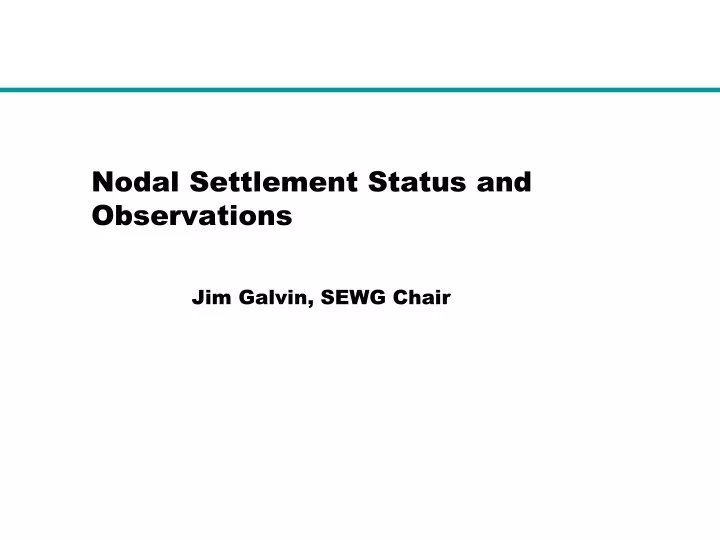 nodal settlement status and observations
