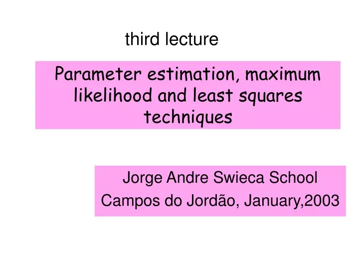 parameter estimation maximum likelihood and least squares techniques