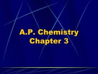 A.P. Chemistry Chapter 3